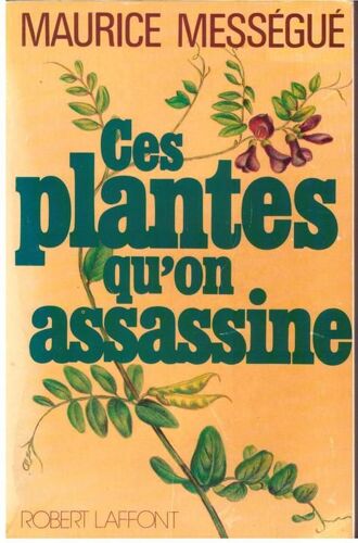 Ces Plantes Qu'on Assassine