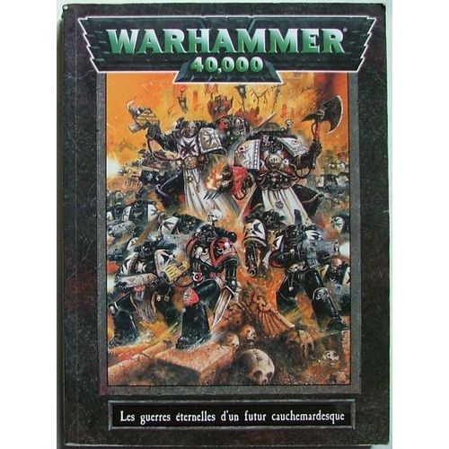 Warhammer 40,000 - Les Guerres Éternelles D'un Futur Cauchemardesque