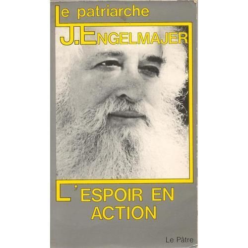 Le Patriarche. L'espoir En Action