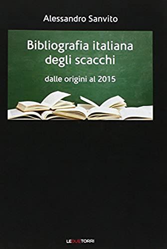 Sanvito, A: Bibliografia Italiana Degli Scacchi. Dalle Origi