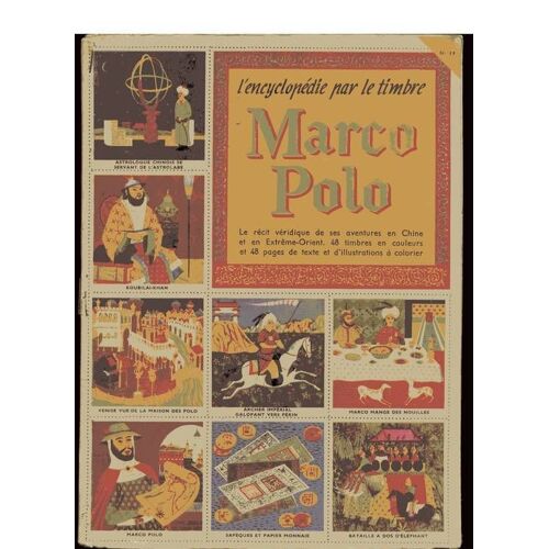 L'encyclopédie Par Le Timbre  N° 11 : Marco Polo