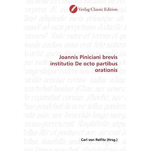 Joannis Piniciani Brevis Institutio De Octo Partibus Orationis (German Edition)