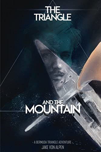 The Triangle And The Mountain: A Bermuda Triangle Adventure