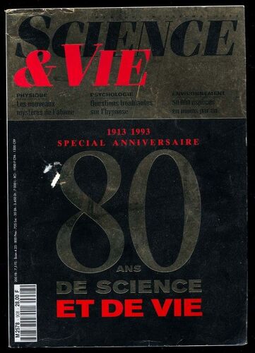 Science Et Vie  N° 908 : 1913 - 1993 Spécial Anniversaire: 80 Ans De Science Et De Vie