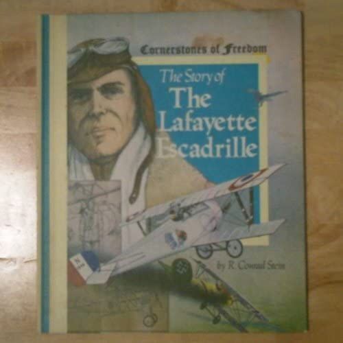 Story Of The Lafayette Escadrille (Cornerstones Of Freedom)