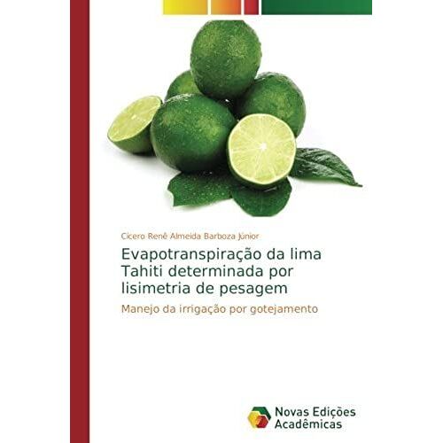 Evapotranspiração Da Lima Tahiti Determinada Por Lisimetria De Pesagem