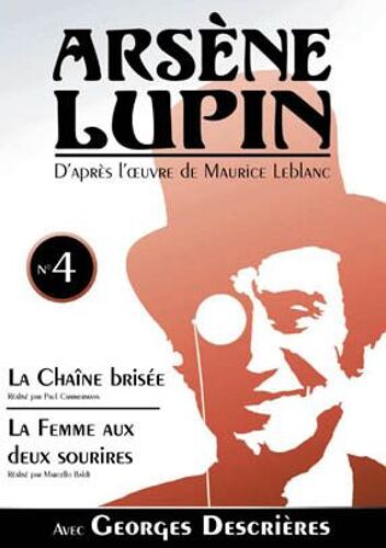 Arsène Lupin N° 4 - La Chaîne Brisée - La Femme Aux Deux Sourires