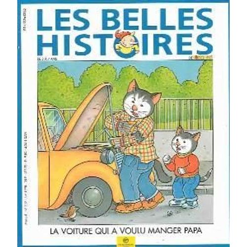 Les Belles Histoires De Pomme D'api N° 309 : La Voiture Qui A Voulu Manger Papa