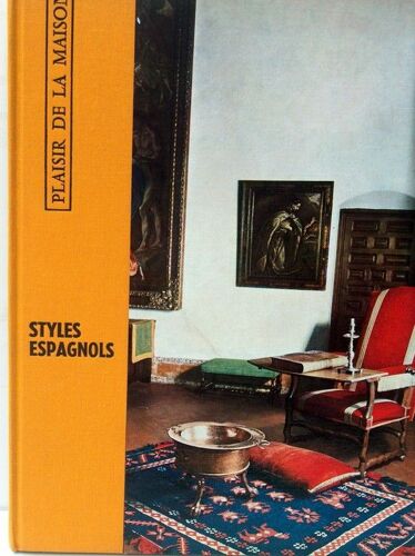 Plaisir De La Maison - Styles Espagnols