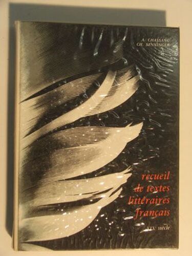 Recueil De Textes Littéraires Français - Xixe Siècle