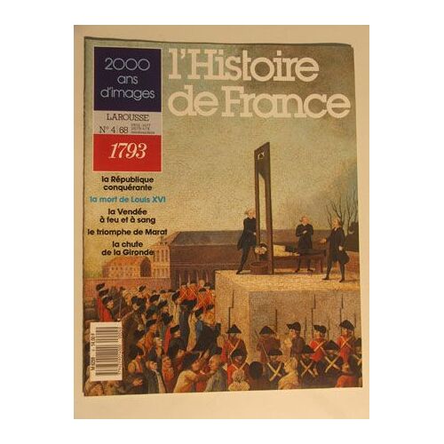 L Histoire De France - 2000 Ans D Images - 1793 - N°4-68 - 1987