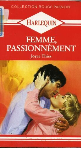 Femme, Passionnément