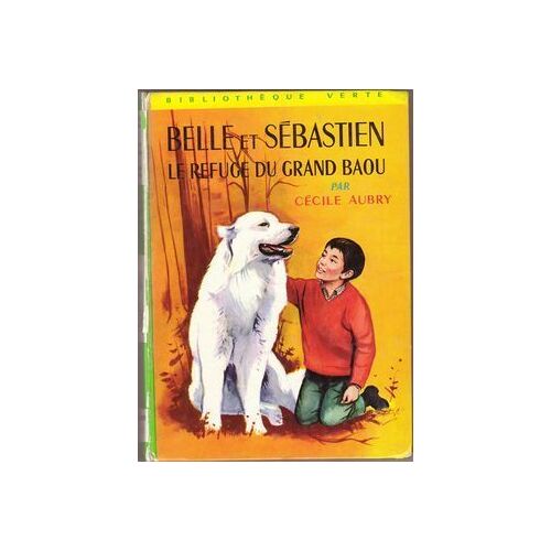 Belle Et Sébastien Le Refuge Du Grand Baou