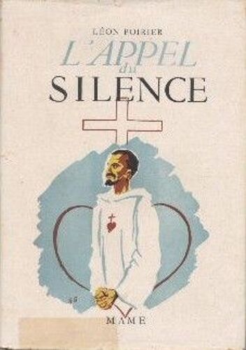 Charles De Foucauld Et L'appel Du Silence