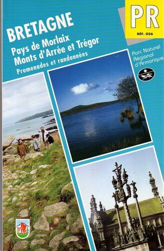 Bretagne, Pays De Morlaix, Monts D'arrée Et Trégor - Pr, 37 Promenades Et Randonnées
