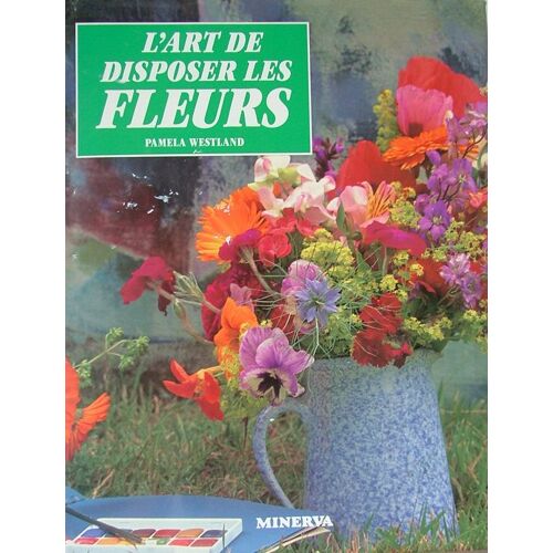 L'art De Disposer Les Fleurs