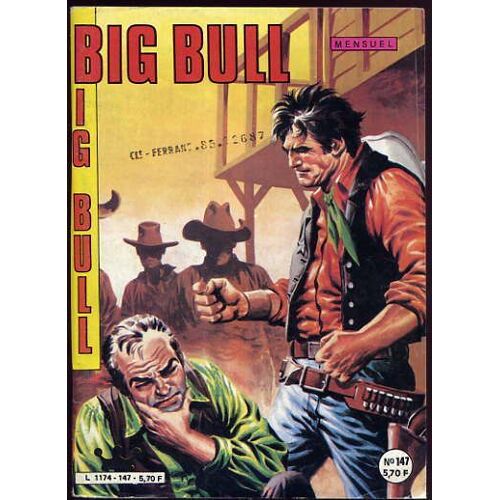 Big Bull  N° 147 : Un Héritage Dangereux