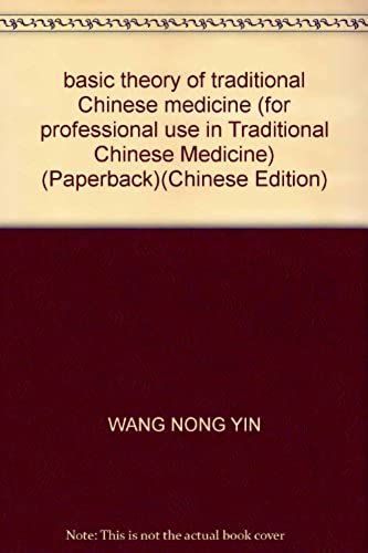 Basic Theory Of Traditional Chinese Medicine (For Professional Use In Traditional Chinese Medicine) (Paperback)