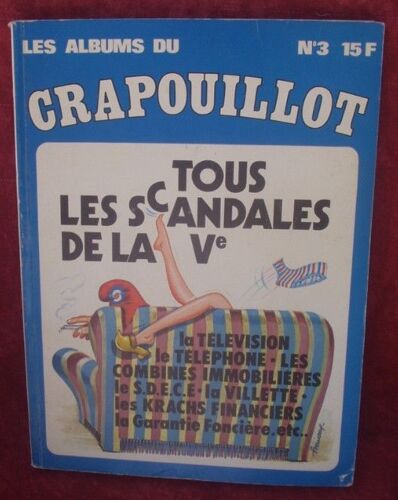 Les Albums Du Crapouillot N° 3 - Tous Les Scandales De La Ve