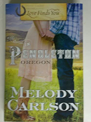 Love Finds You In Pendleton Oregon
