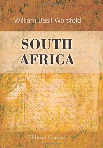 South Africa: A Study In Colonial Administration And Development