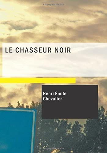 Le Chasseur Noir (French Edition)