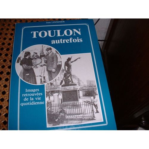 Toulon Autrefois - Images Retrouvées