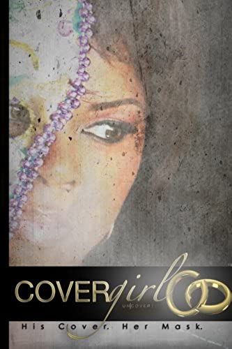 Cover Girl Uncovered: His Cover, Her Mask