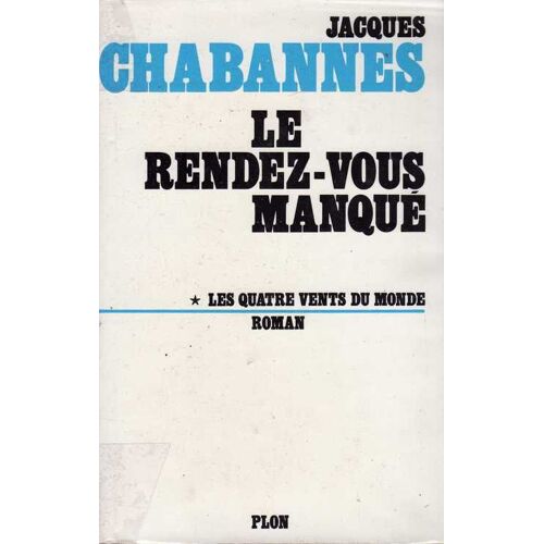 Le Rendez-Vous Manque T.1 Les Quatre Vents Du Monde