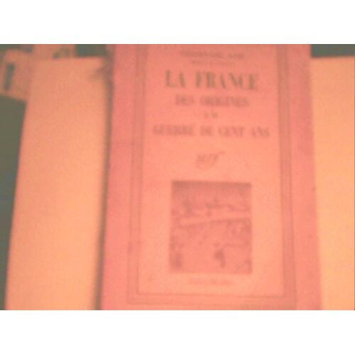 La France. Des Origines À La Guerre De Cent Ans