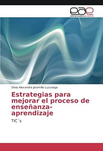 Estrategias Para Mejorar El Proceso De Enseñanza-Aprendizaje