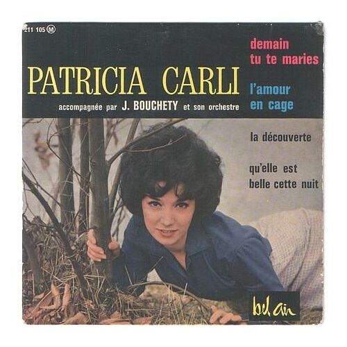 Demain Tu Te Maries - L'amour En Cage - La Découverte - Qu'elle Est Belle Cette Nuit