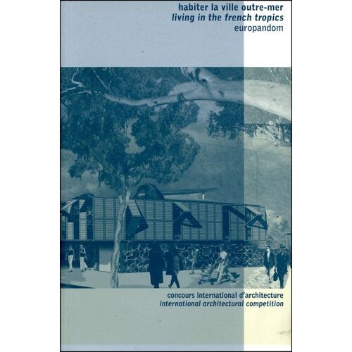 Habiter La Ville Outre-Mer, Concours International D'architecture