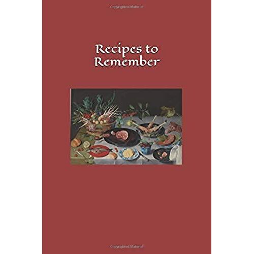 Recipes To Remember: 50 Pp., 6 X 9 In.
