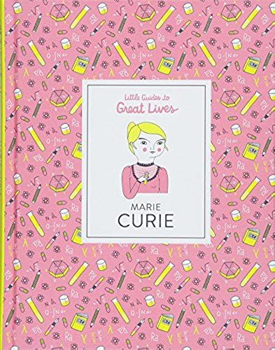 Little Guides To Great Lives: Marie Curie