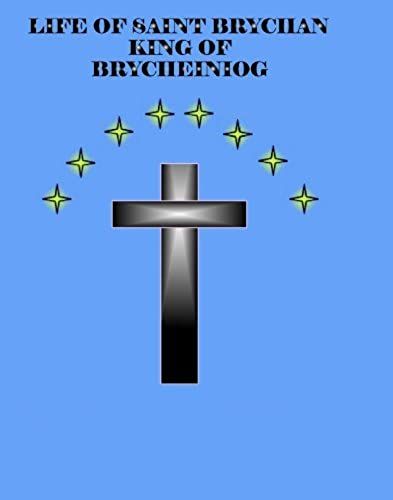 The Life Of Saint Brychan: King Of Brycheiniog And Family