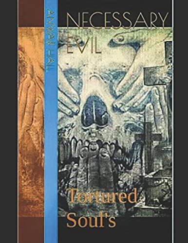 Necessary Evil: Tortured Soul's (1)