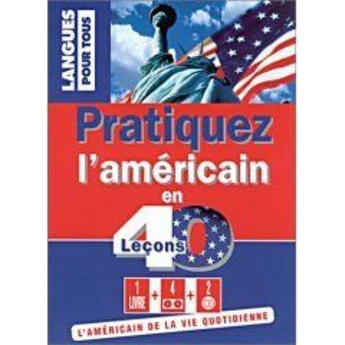 Pratiquez L'américain En 40 Leçons