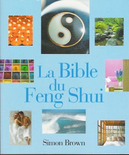 La Bible Du Feng Shui