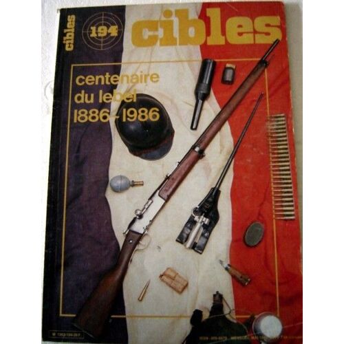 Cibles N° 194 : Cibles / Centaines Du Lebel 1886 / 1986