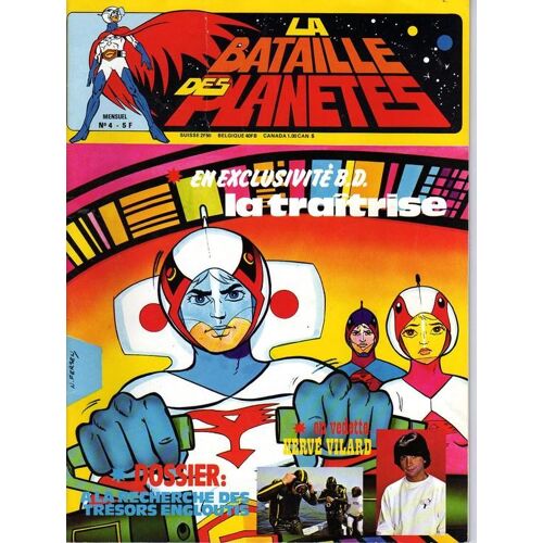 La Bataille Des Planetes  N° 4 : La Traitrice + Dossier : A La Recherche Destresors Engloutis