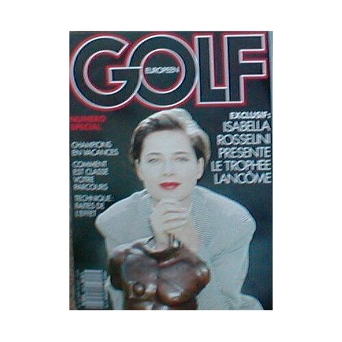 Golf Europeen  N° 242 : Isabella Rosselini