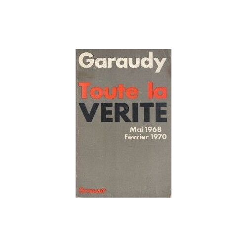 Toute La Vérité. Mai 1968-Février 1970