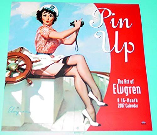 The Art Of Elvgren 16-Month 2007 Pin Up Calendar- Gil Elvgren