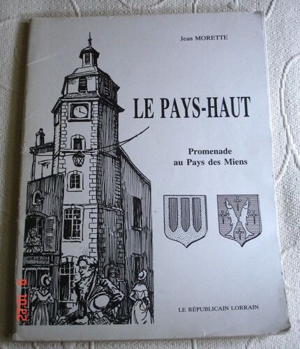 Le Pays-Haut - Promenade Au Pays Des Miens