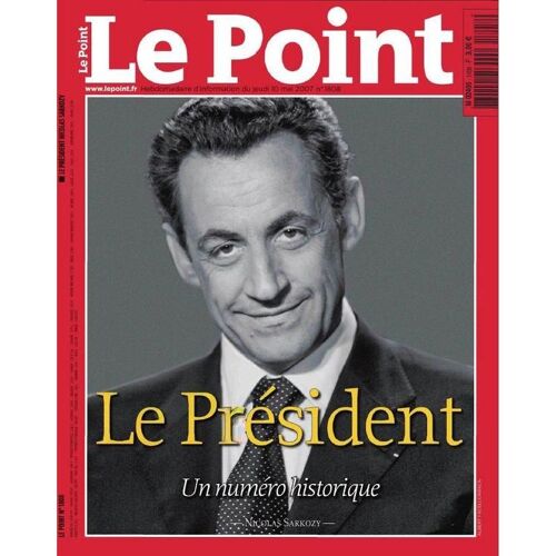Le Point  N° 1808 : Nicolas Sarkozy - Le Président - Un Numéro Historique