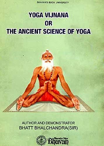 Yoga Vijnana Or The Ancient Science Of Yoga (A Color Photograph On Each Page)