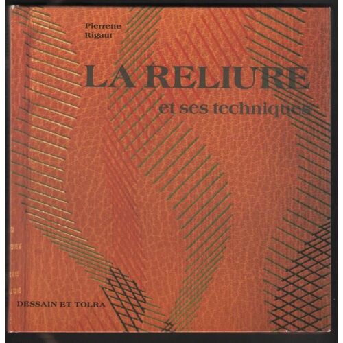 La Reliure Et Ses Techniques