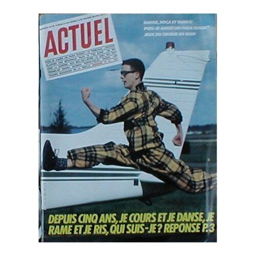 Actuel N° 61 : Depuis Cinq Ans, Je Cours Et Je Danse, Je Rame Et Je Ris, Qui Suis-Je ?