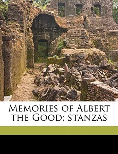 Memories Of Albert The Good; Stanzas